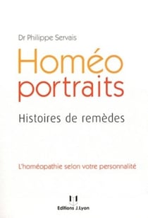 Homéo portraits - histoires de remèdes - l'homéopathie selon votre personnalité
