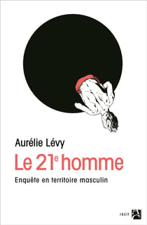 Le 21e homme - enquête en territoire masculin
