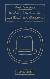 Parfois les ennuis mettent un chapeau