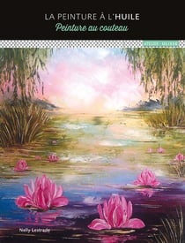 La peinture à l'huile - peinture au couteau