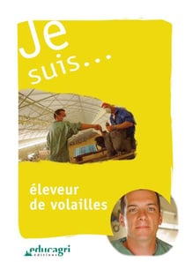Je suis... - éleveur de volailles
