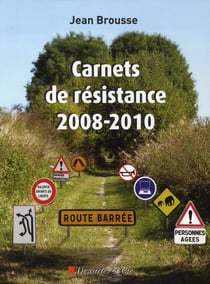 Carnets de résistance 2008/2010