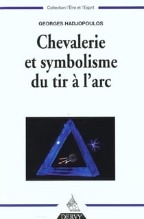 Chevalerie et symbolisme du tir a l'arc