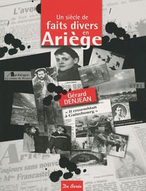 Un siècle de faits divers en ariège