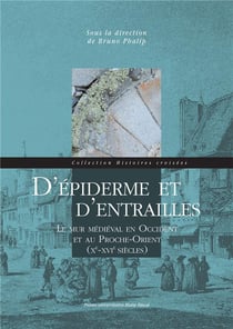 D' Épiderme et d'entrailles : Le mur médiéval en Occident et au Proche-Orient (Xe-XVIe siècles)