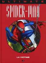Ultimate Spider-Man Tome 1 : la victime