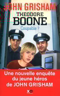 Theodore Boone Tome 3 - coupable ?