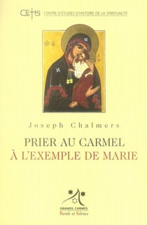 Prier au carmel à l'exemple de Marie