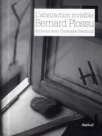 Bernard Plossu - l'abstraction invisible - entretien avec Christophe Berthoud