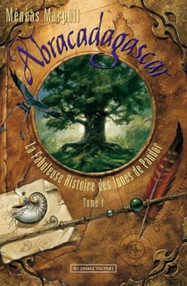 La fabuleuse histoire des lunes de Pandor Tome 1 - abracadagascar