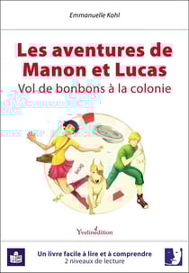 Les aventures de Manon et Lucas t.1 - vol de bonbons à la colonie