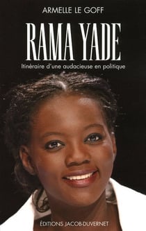 RAMA YADE ITINERAIRE D'UNE INGENUE EN POLITIQUE