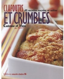 Clafoutis et crumbles