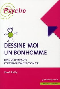 Dessine-moi un bonhomme - dessins d'enfants et développement cognitif (3e édition)
