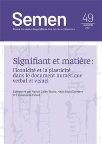 Semen, n° 49/janvier 2021 : Signifiant et matière : l'iconicité et la plasticité dans le document numérique verbal et visuel