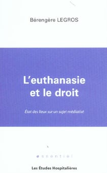 L'euthanasie et le droit etat des lieux sur un sujet mediatise