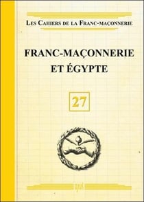 Franc-Maçonnerie et Egypte - Livret 27