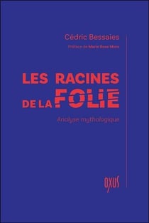Les racines de la folie : Analyse mythologique