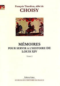 Mémoires pour servir à l'histoire de Louis XIV Tome 2