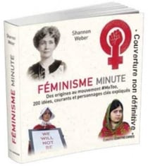 Féminisme minute - des origines au mouvement