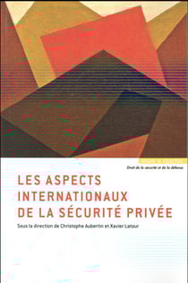 Les aspects internationaux de la sécurité privée