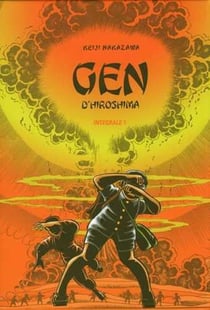 Gen d'Hiroshima : Intégrale vol.1 : Tomes 1 et 2