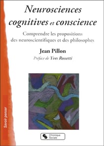 Neurosciences cognitives et conscience - nouvelles sciences de l'esprit