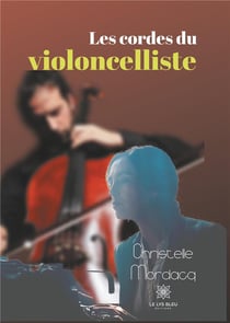 Les cordes du violoncelliste