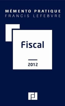 Mémento pratique : fiscal (édition 2012)