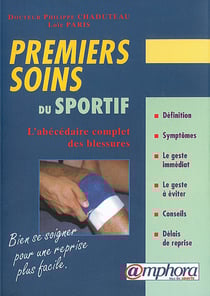 Premiers soins du sportif - bien se soigner pour une reprise plus facile