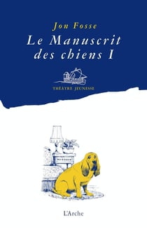 Le manuscrit des chiens Tome 1 : Quelle galère !