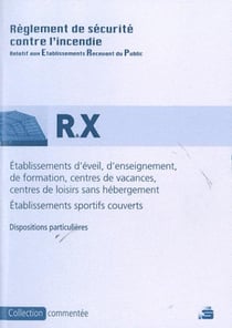 Tèglement de sécurité contre l'incendie relatif aux établissements d'enseignement et aux établissements sportifs (types r et x)