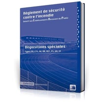 Règlement de sécurité contre l'incendie relatif aux etablissements recevant du public - dispositions spéciales commentées (9e édition)