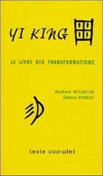 Yi king : le livre des transformations