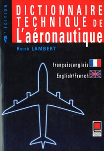 Dictionnaire technique de l'aéronautique - francais-anglais / anglais-francais - 4e edition
