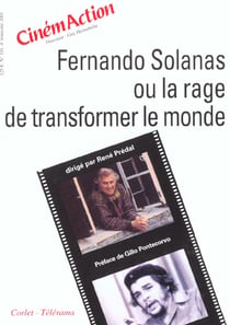 CINEMACTION n.101 : Fernando Solanas ou la rage de transformer le monde