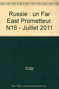 Russie : un "far east" prometteur. n16 - juillet 2011