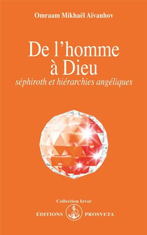 De l'homme à Dieu - Séphirot et hiérarchies angéliques