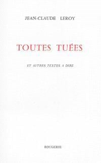 Toutes tuees et autres textes a dire