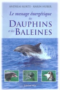 Le message energetique des dauphins et des baleines