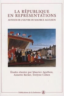 La république en représentations autour de l'oeuvre de Maurice Agulhon