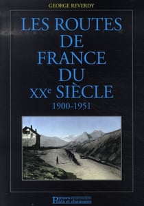 Les routes de france du xx siècle, 1900-1951