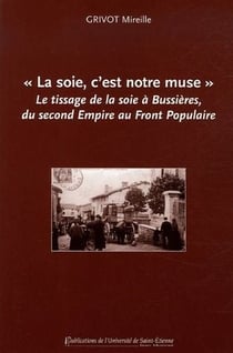 La soie c'est notre muse. le tissage à bussieres