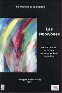 Emociones en la creacion artistica contemporanea espanola