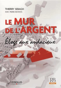 Le mur de l'argent - les banques face à la crise de la dette