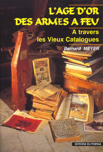 L'âge d'or des armes à feu, à travers les vieux catalogues