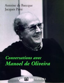 Conversation avec Manoel de Oliveira