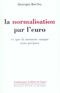 La normalisation par l'euro - ce que la monnaie unique nous prepare