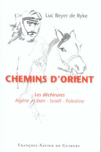 Chemins d'Orient : Les déchirures, Algérie-Liban-Israël-Palestine
