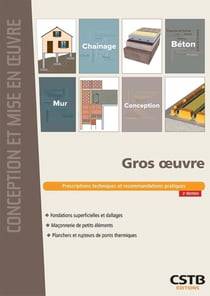 Gros oeuvre : prescriptions techniques et recommandations pratiques